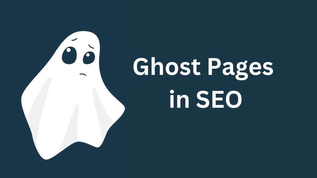 Ghost Page in SEO